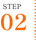 STEP 02